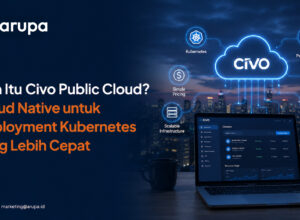 Apa itu Civo Public Cloud - Cloud Native untuk Deployment Kubernetes