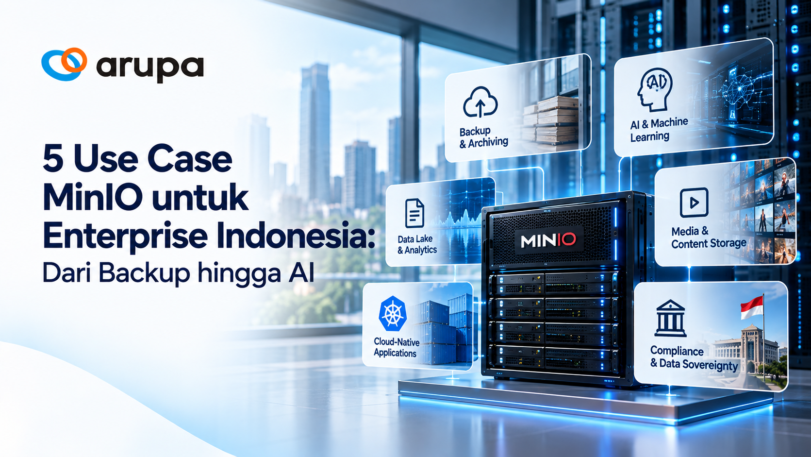 Ilustrasi 5 Use Case MinIO untuk backup, AI, analytics, Kubernetes, dan hybrid cloud