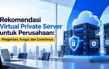 Rekomendasi Virtual Private Server untuk Perusahaan